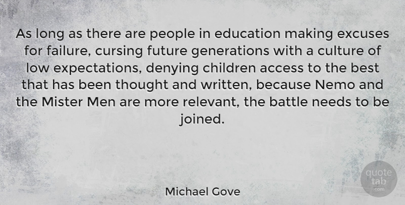 Michael Gove Quote About Children, Men, People: As Long As There Are...