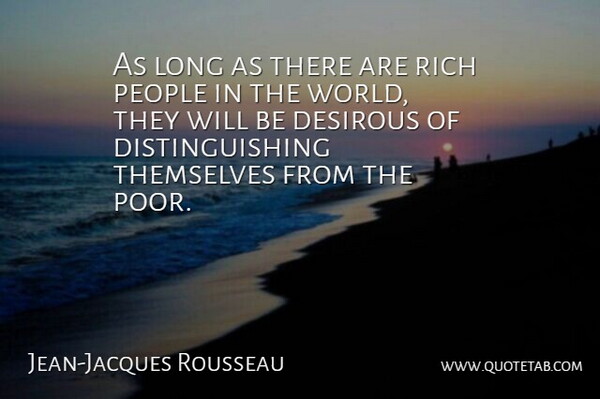 Jean-Jacques Rousseau Quote About Long, People, World: As Long As There Are...