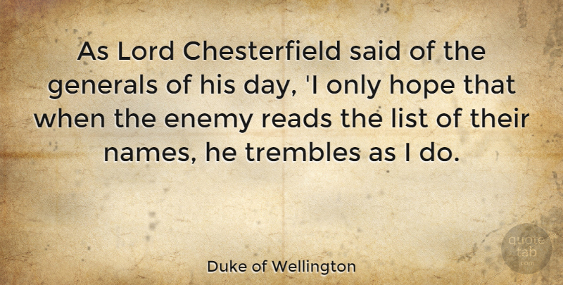 Duke of Wellington Quote About War, Names, Enemy: As Lord Chesterfield Said Of...