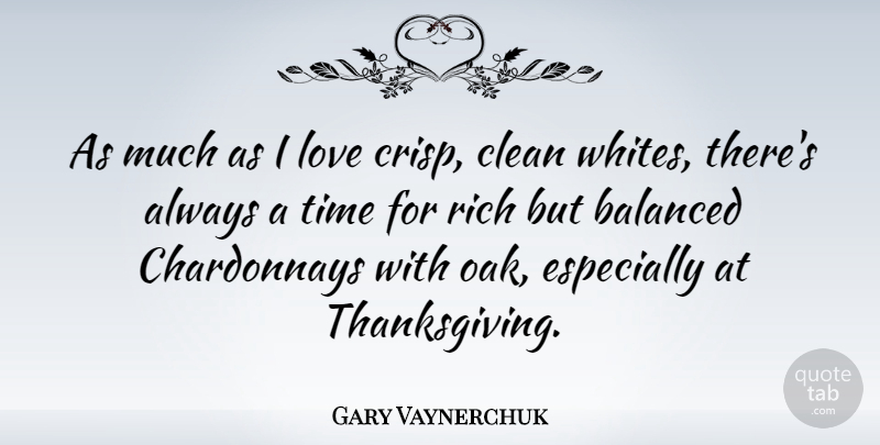 Gary Vaynerchuk Quote About Thanksgiving, Rich, Clean: As Much As I Love...