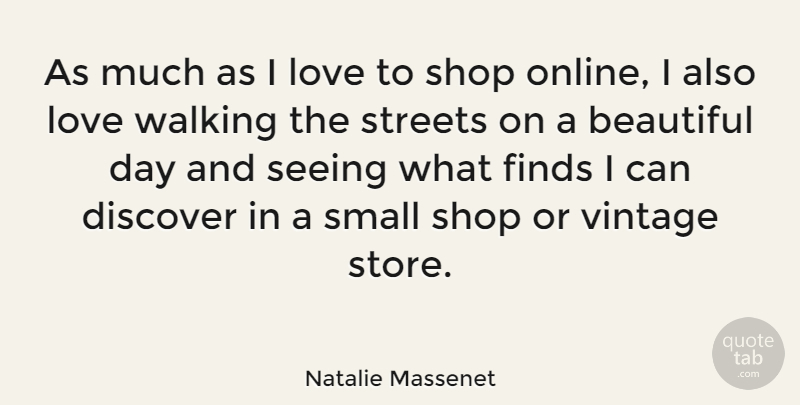 Natalie Massenet Quote About Discover, Finds, Love, Seeing, Shop: As Much As I Love...