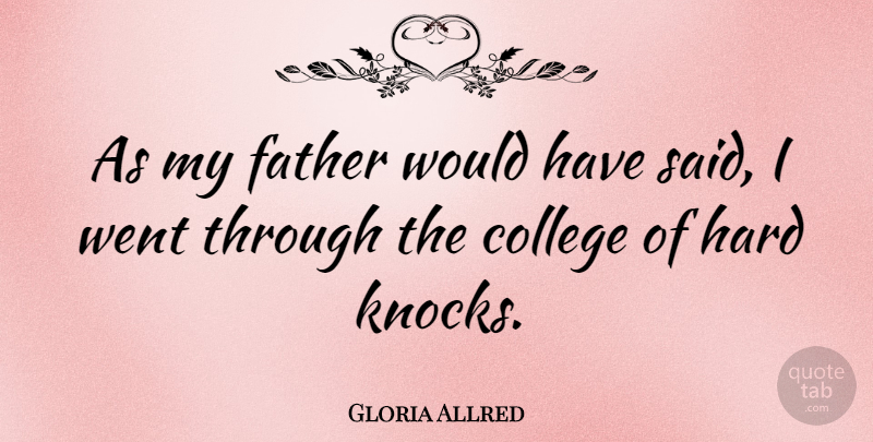 Gloria Allred Quote About Father, College, Said: As My Father Would Have...
