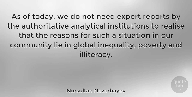 Nursultan Nazarbayev Quote About Lying, Community, Experts: As Of Today We Do...