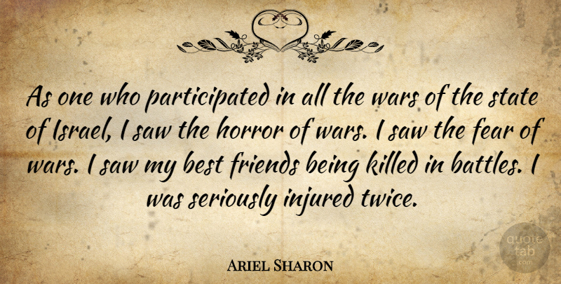 Ariel Sharon Quote About War, Israel, Battle: As One Who Participated In...