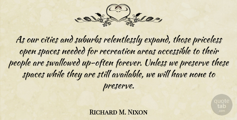 Richard M. Nixon Quote About Cities, Space, People: As Our Cities And Suburbs...