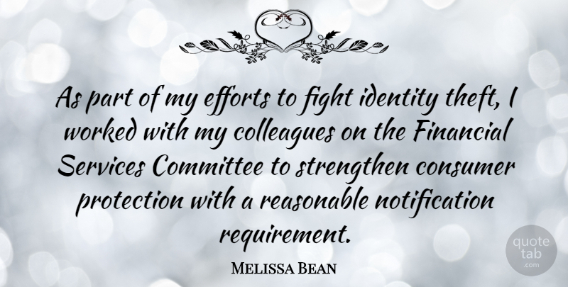 Melissa Bean Quote About Fighting, Effort, Identity: As Part Of My Efforts...