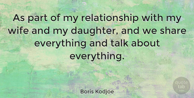Boris Kodjoe Quote About Mother, Daughter, Wife: As Part Of My Relationship...
