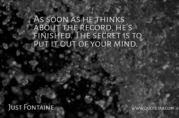 Just Fontaine Quote About French Athlete, Mind, Soon: As Soon As He Thinks...