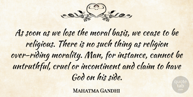Mahatma Gandhi Quote About Religious, Men, Religion: As Soon As We Lose...
