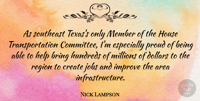 Nick Lampson Quote About Jobs, Texas, House: As Southeast Texass Only Member...