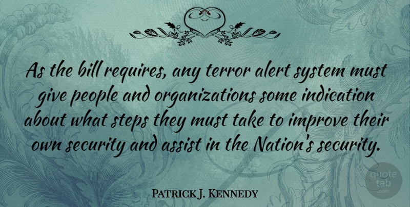 Patrick J. Kennedy Quote About Organization, Giving, People: As The Bill Requires Any...