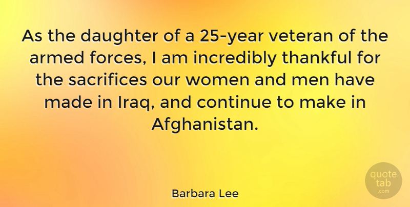 Barbara Lee Quote About Mother, Daughter, Sacrifice: As The Daughter Of A...