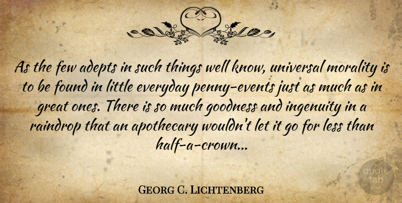 Georg C. Lichtenberg Quote About Everyday, Let It Go, Crowns: As The Few Adepts In...