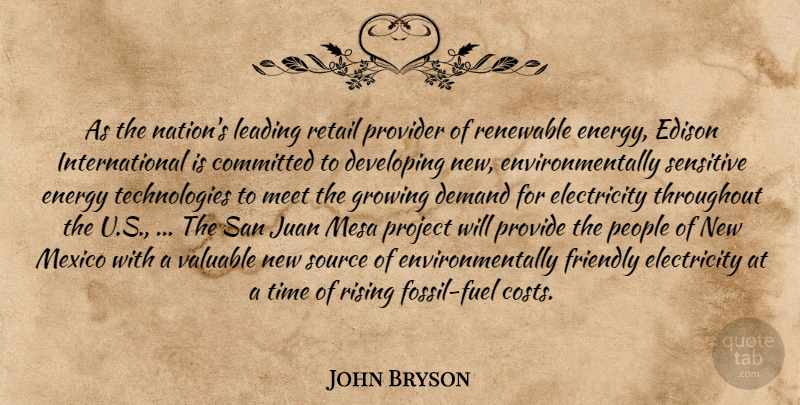 John Bryson Quote About Committed, Demand, Developing, Edison, Electricity: As The Nations Leading Retail...