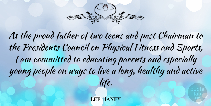 Lee Haney Quote About Sports, Fitness, Father: As The Proud Father Of...