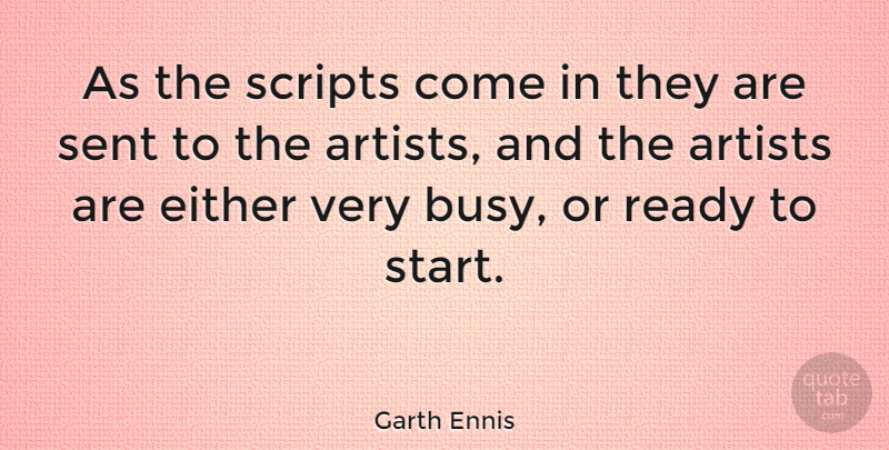 Garth Ennis Quote About Artist, Scripts, Busy: As The Scripts Come In...