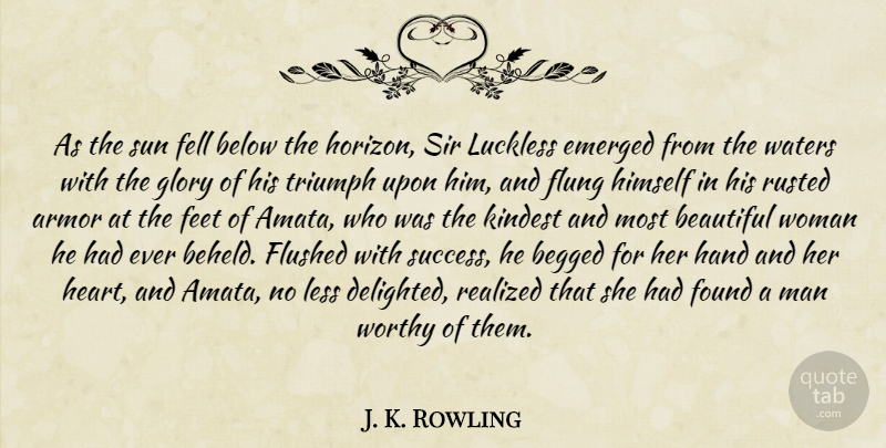 J. K. Rowling Quote About Beautiful, Heart, Men: As The Sun Fell Below...
