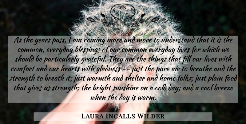 Laura Ingalls Wilder Quote About Grateful, Heart, Home: As The Years Pass I...