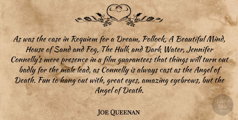 Joe Queenan Quote About Beautiful, Dream, Fun: As Was The Case In...