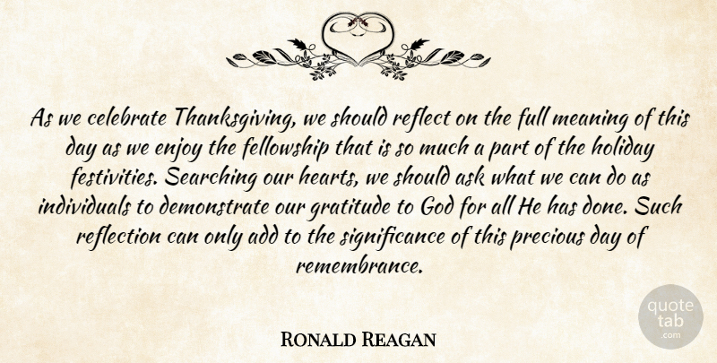 Ronald Reagan Quote About Gratitude, Heart, Holiday: As We Celebrate Thanksgiving We...