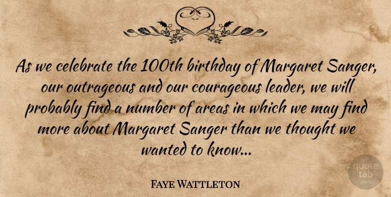 Faye Wattleton Quote About Numbers, Eugenics, Leader: As We Celebrate The 100th...