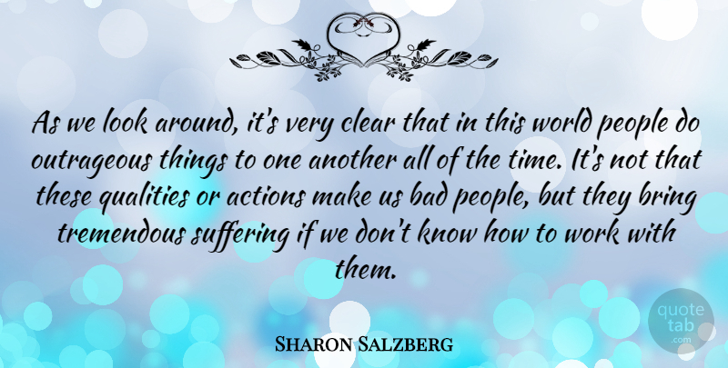 Sharon Salzberg Quote About People, Suffering, Quality: As We Look Around Its...