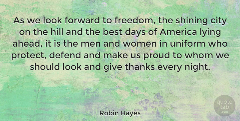 Robin Hayes Quote About Lying, Night, Men: As We Look Forward To...