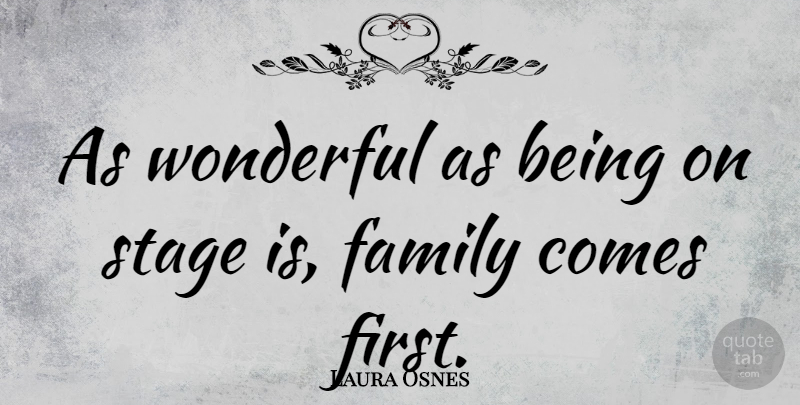 Laura Osnes Quote About Family: As Wonderful As Being On...