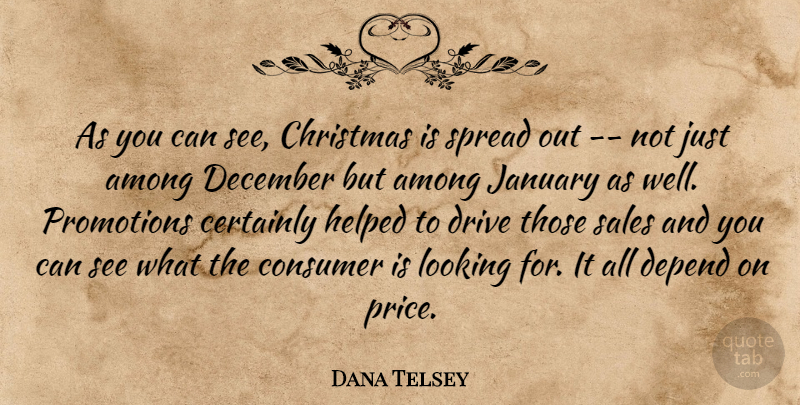 Dana Telsey Quote About Among, Certainly, Christmas, Consumer, December: As You Can See Christmas...