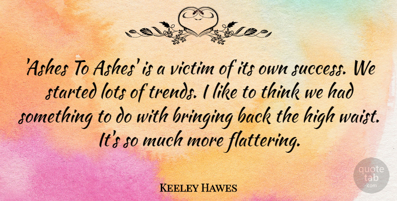 Keeley Hawes Quote About Bringing, High, Lots, Success: Ashes To Ashes Is A...