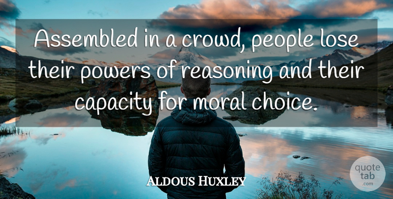 Aldous Huxley Quote About People, Choices, Crowds: Assembled In A Crowd People...