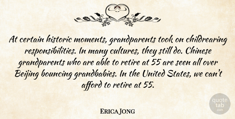 Erica Jong Quote About Responsibility, Grandparent, Chinese: At Certain Historic Moments Grandparents...