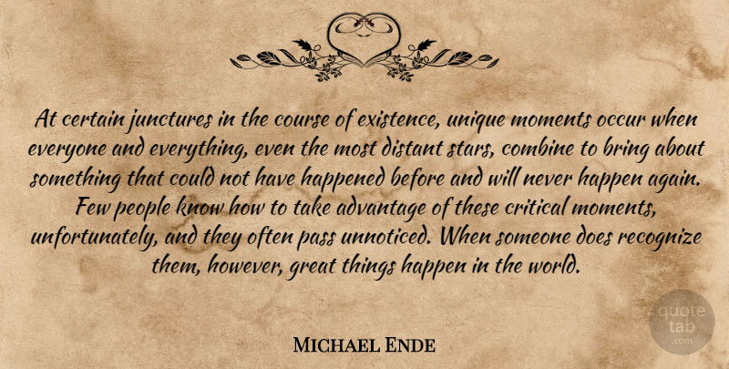 Michael Ende Quote About Stars, Unique, People: At Certain Junctures In The...