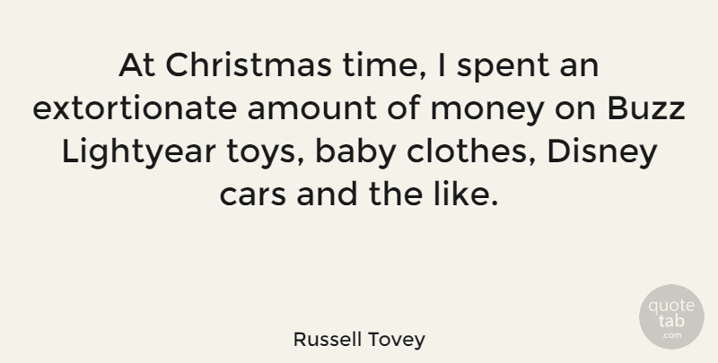 Russell Tovey Quote About Amount, Baby, Buzz, Cars, Christmas: At Christmas Time I Spent...