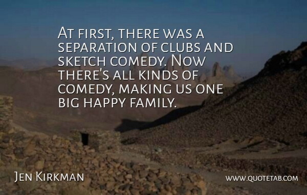 Jen Kirkman Quote About Clubs, Firsts, Comedy: At First There Was A...