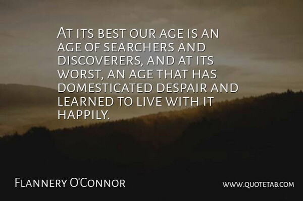 Flannery O'Connor Quote About Age, Despair, Literature: At Its Best Our Age...