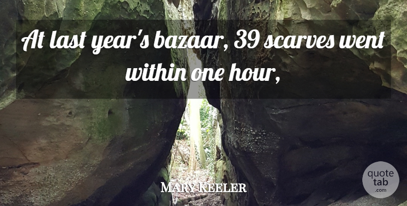 Mary Keeler Quote About Last, Within: At Last Years Bazaar 39...