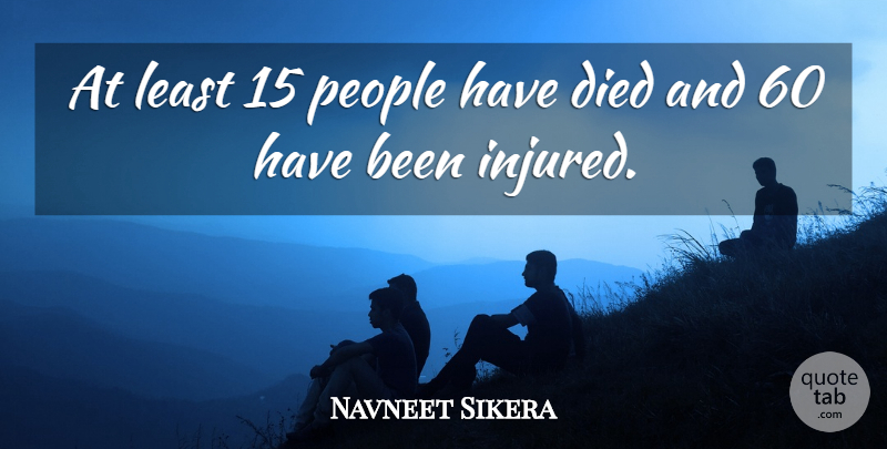 Navneet Sikera Quote About Died, People: At Least 15 People Have...