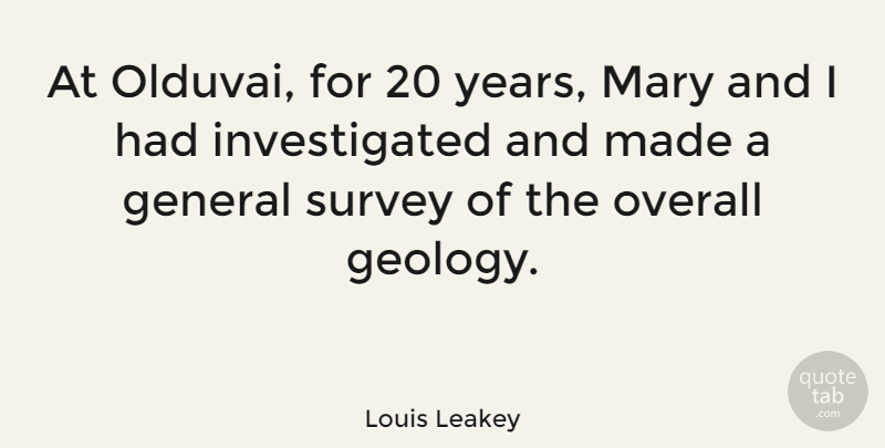 Louis Leakey Quote About British Scientist, Mary, Overall: At Olduvai For 20 Years...