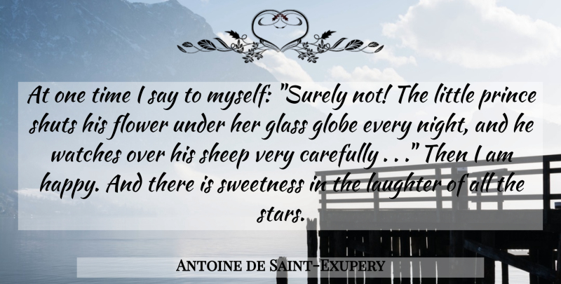 Antoine de Saint-Exupery Quote About Stars, Laughter, Flower: At One Time I Say...