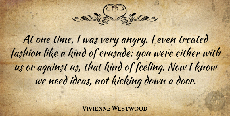 Vivienne Westwood Quote About Fashion, Doors, Ideas: At One Time I Was...