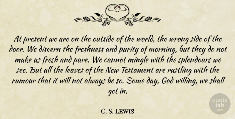 C. S. Lewis Quote About Morning, Doors, World: At Present We Are On...