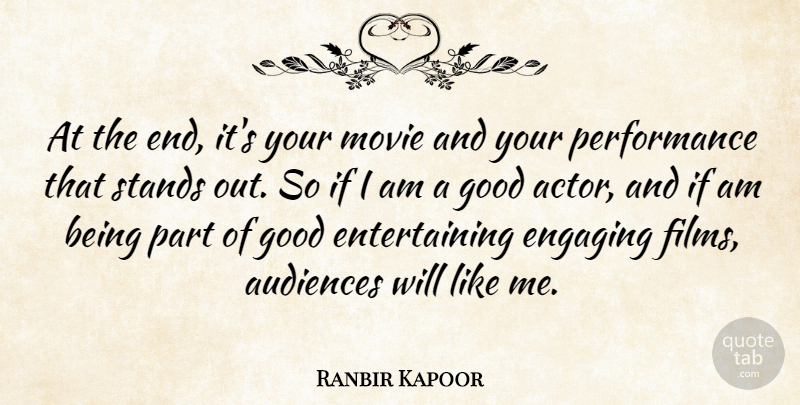 Ranbir Kapoor Quote About Good, Performance, Stands: At The End Its Your...