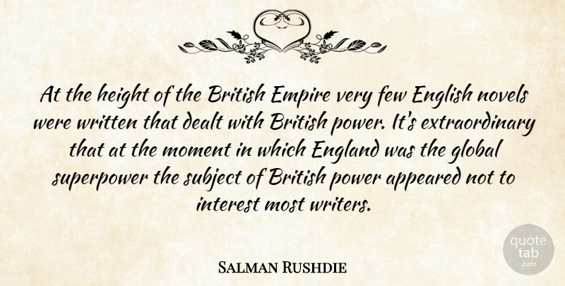 Salman Rushdie Quote About Height, Empires, England: At The Height Of The...