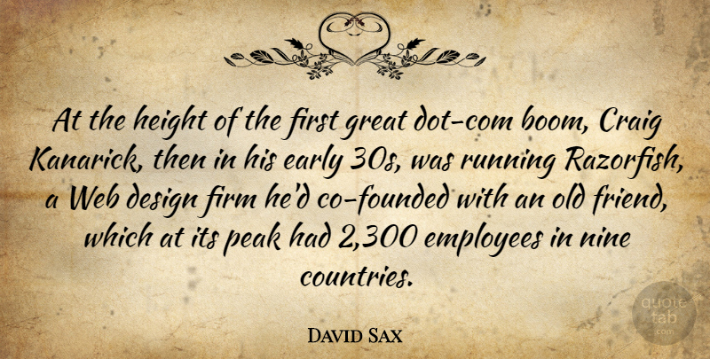 David Sax Quote About Craig, Design, Early, Firm, Great: At The Height Of The...
