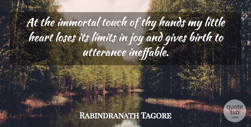 Rabindranath Tagore Quote About Peace, Heart, Hands: At The Immortal Touch Of...