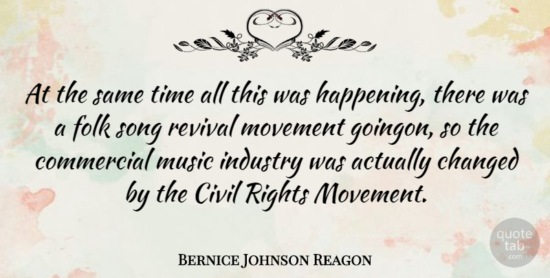 Bernice Johnson Reagon Quote About Song, Commercial Music, Rights: At The Same Time All...