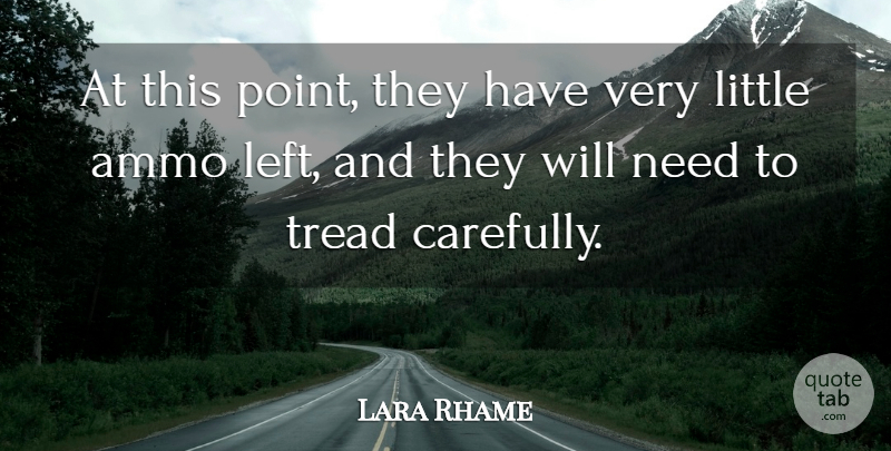 Lara Rhame Quote About Tread: At This Point They Have...