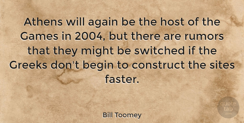 Bill Toomey Quote About Games, Greek, Rumor: Athens Will Again Be The...