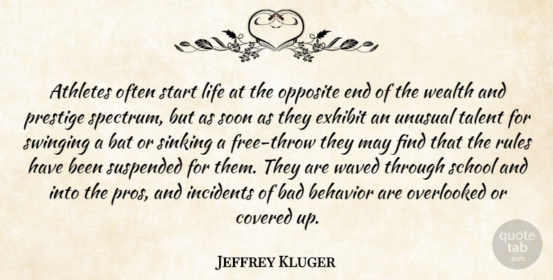 Jeffrey Kluger Quote About Athlete, School, Covered Up: Athletes Often Start Life At...